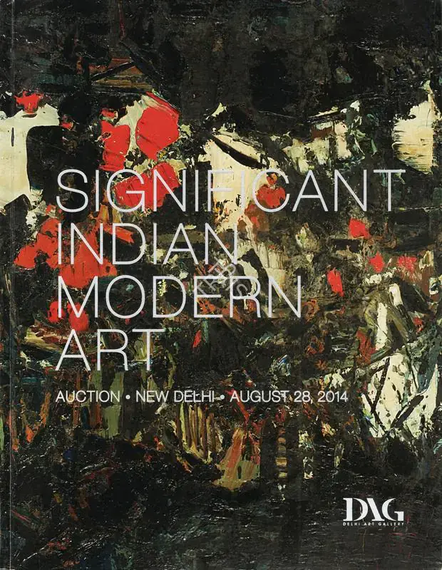 DAG (Auction House). Significant Indian Modern Art. 28 August 2014, New Delhi | Auction Catalogue | EconomicsArt | 00862182