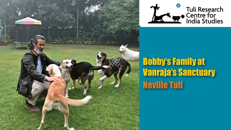 Tuli Research Centre for India Studies (Editor). Bobby's Family at Vanraja's Sanctuary & Hospice: Neville Tuli, 05 March 2025 | In-house Video | Continuum | 00876559