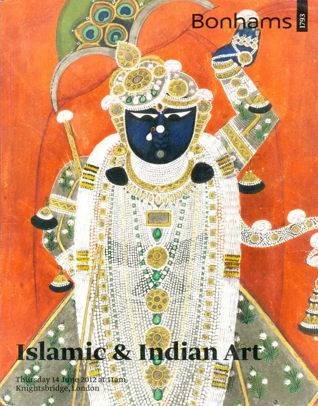 Bonhams (Auction House). Islamic and Indian Art. 14 June 2012, London | Auction Catalogue | EconomicsArt | 00862121