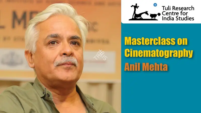 Tuli Research Centre for India Studies (Editor). Masterclass on Cinematography - Anil Mehta, 26 July 2007 | In-house Video | CinemaEducation | 00876519