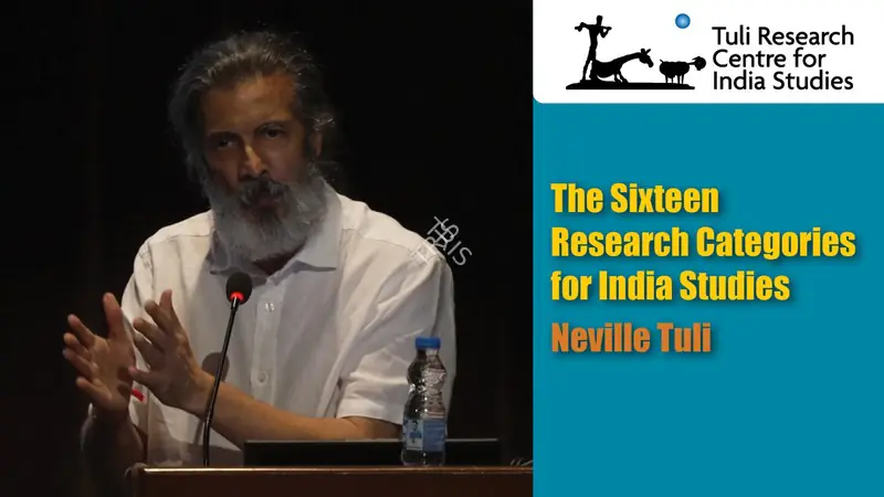 Tuli Research Centre for India Studies (Editor). Sixteen Research Categories for India Studies: Neville Tuli, 22 February 2025 | In-house Video | CinemaEducation | 00876575