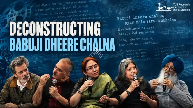 Tuli Research Centre for India Studies (Editor). "Babuji Dheere Chalna" - More Than Just a Club Song, 31 August 2026 | In-house Video | CinemaEducation | 00891659