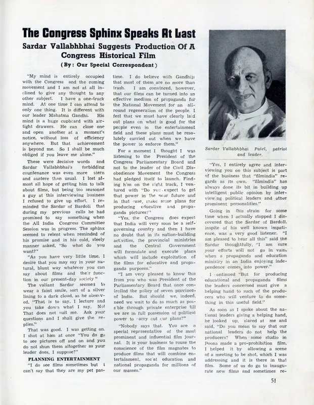 The Congresss Sphinx Speaks at Last - Sardar Vallabhai suggests Production of a Congress Historical Film. In Filmindia. 8(10), pp. 51-52. Bombay: Baburao Patel, October 1942 | Essay | CinemaEducation | 00858724
