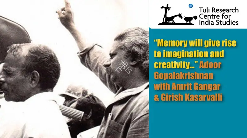 Tuli Research Centre for India Studies (Editor). "Memory will give rise to imagination and creativity…" Adoor Gopalakrishnan, 19 September 2015 | In-house Video | CinemaEducation | 00876518