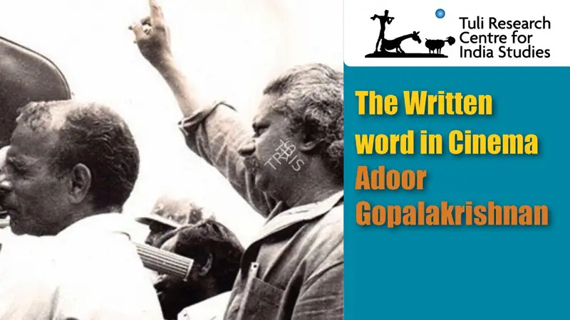 Tuli Research Centre for India Studies (Editor). The Written Word in Cinema: Adoor Gopalakrishnan, 19 September 2015 | In-house Video | CinemaEducation | 00876516