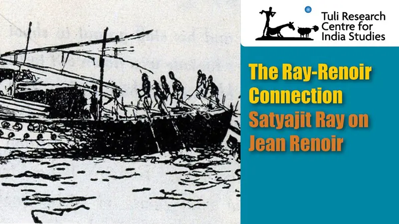 Tuli Research Centre for India Studies (Editor). The Ray-Renoir Connection: Satyajit Ray on Jean Renoir, 22 February 2025 | In-house Video | CinemaEducation | 00876569