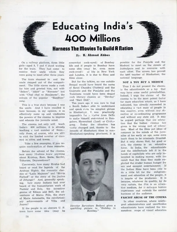 Abbas, Khwaja Ahmad (Essayist). Educating India's 400 Millions - Harness the Movies to build a Nation. In Filmindia. 7(8), pp. 58-60. Bombay: Baburao Patel, August 1941 | Essay | CinemaEducation | 00858722