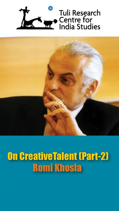 Tuli Research Centre for India Studies (Editor). Romi Khosla on CreativeTalent (Part 2), 28 July 2007 | In-house Video | SocialDuty | 00876530