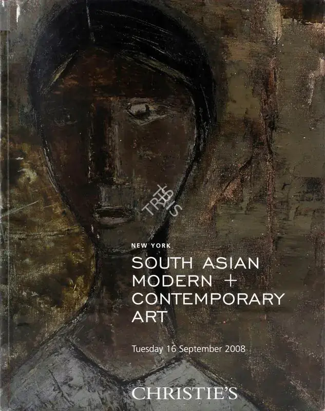 Christie's (Auction House). South Asian Modern and Contemporary Art. 16 September 2008, New York | Auction Catalogue | EconomicsArt | 00862008