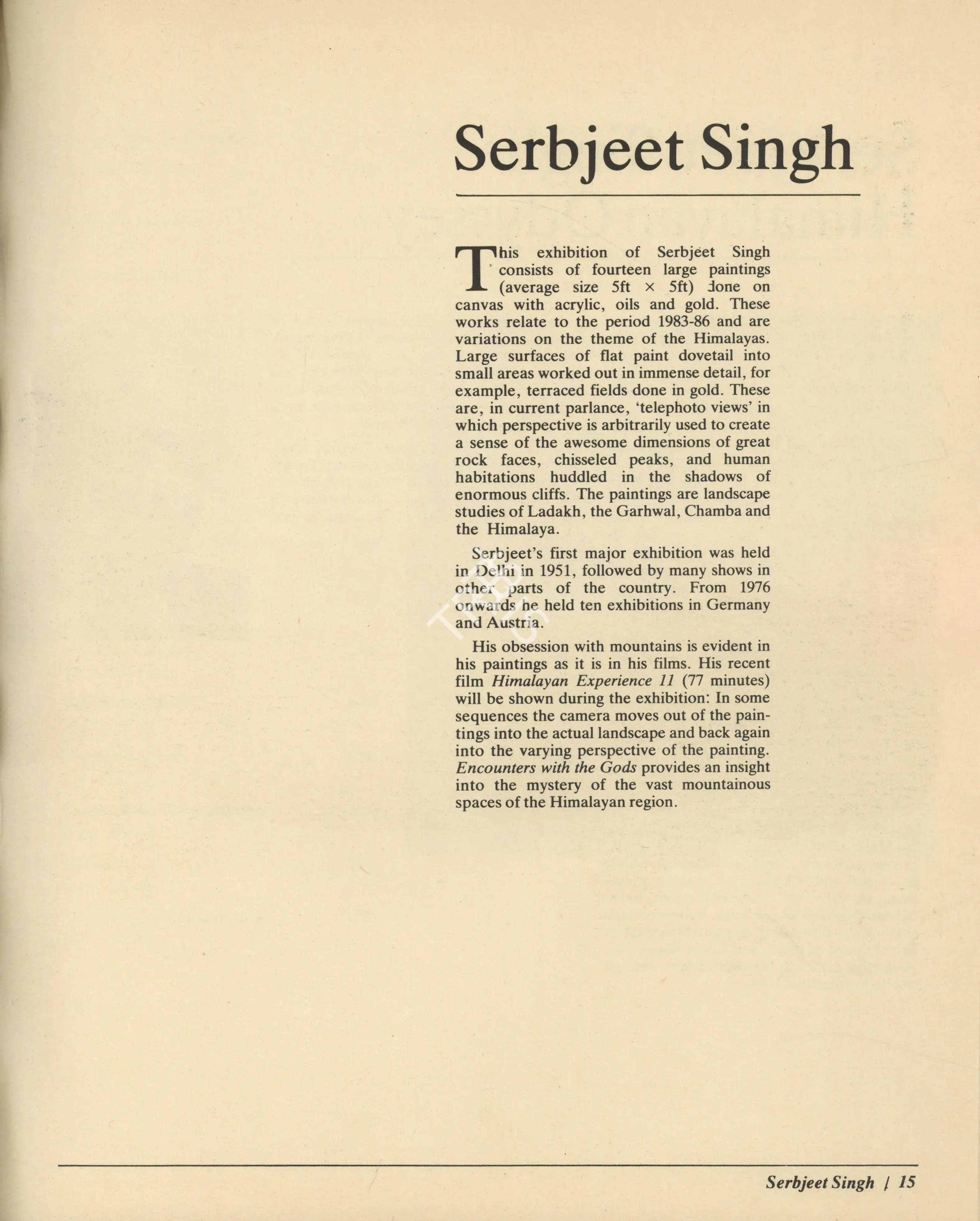Singh, Serbjeet (Text by). Serbjeet Singh - Himalayan Odyssey. In Art Heritage 6 - Season 1986-87. Season 10, pp. 15-18. New Delhi: Art Heritage, 1987 | Essay | FineArts | 00851710