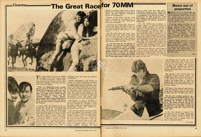 Ashok, T.N. (Essayist). The Great Race for 70MM. In Onlooker - National News Magazine. 40(17), pp. 42-43. Bombay: Publicity Society of India, 30 September 1978 | Essay | CinemaEducation | 00798759