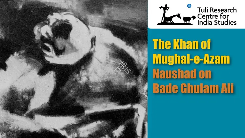 Tuli Research Centre for India Studies (Editor). The Khan of Mughal-e-Azam: Naushad on Bade Ghulam Ali, 1986 | In-house Video | CinemaEducation | 00876567
