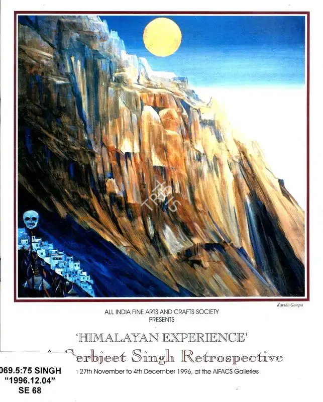 Singh, Serbjeet (Artist). Himalayan Experience - A Serbjeet Singh Retrospective. New Delhi: AIFACS Galleries, 1996 | Solo Exhibition Catalogue  | 00882973