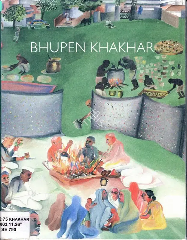 Khakhar, Bhupen P. (Artist) and Usha Mirchandani (Curator). Bhupen Khakhar - A Retrospective. Mumbai: The Fine Art Resource, 2003 | Solo Exhibition Catalogue  | 00883026