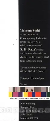 Raza, S.H. (Artist). S. H. Raza - Mini Retrospective. Mumbai: Institute of Contemporary Indian Art, 2007 | Solo Exhibition Invitation | FineArts | 00859551