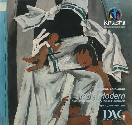 DAG (Auction House). India Modern - Auction of 20th Century Indian Modern Art. 11 April 2014, New Delhi | Auction Catalogue | EconomicsArt | 00862175