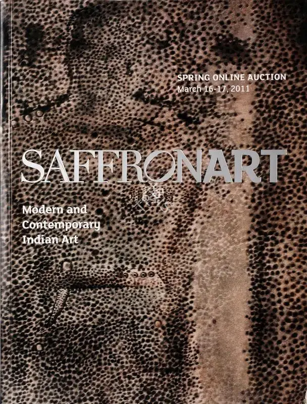 Saffronart (Auction House). Modern & Contemporary Indian Art - Spring Online Auction. 17 March 2011, Online | Auction Catalogue | EconomicsArt | 00862079
