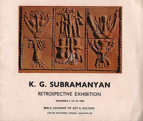 Subramanyan, K.G. (Artist). K. G. Subramanyan - Retrospective Exhibition. Calcutta: Birla Academy of Art and Culture, 1983 | Solo Exhibition Catalogue  | 00882801