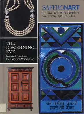 Saffronart (Auction House). The Discerning Eye - Bangalore Live Auction. 15 April 2015, Bengaluru | Auction Catalogue | EconomicsArt | 00862201