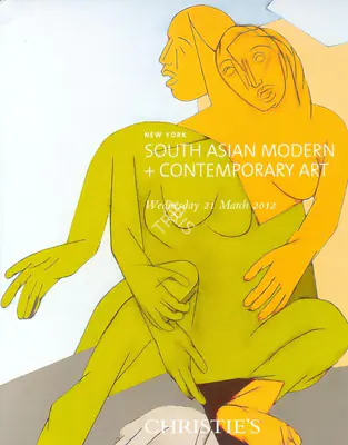 Christie's (Auction House). South Asian Modern and Contemporary Art. 21 March 2012, New York | Auction Catalogue | EconomicsArt | 00862109
