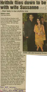 Khan, Rubina A. (Reporter). Hrithik Files Down To Be With Wife Sussanne, 23 March 2006 | Newspaper Clipping | 00850448