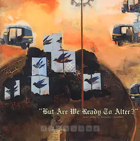 Chowdhury, Arunanshu (Artist). "But are we Ready to Alter?", 2006 | Solo Exhibition Catalogue | 00875476