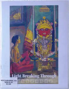 Brunner, Elizabeth (Artist) and Imre Lazar (Editor). Light Breaking Through: Elizabeth Brunner Memorial Exhibition, 2006 | Solo Exhibition Catalogue | 00875430