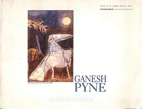 Pyne, Ganesh (Artist). Ganesh Pyne, 1993 | Solo Exhibition Catalogue | 00882577