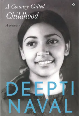 Naval, Deepti (Author). A Country Called Childhood, 2022 | Authored Book | 00845568