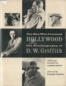 Griffith, D.W. (Author). The Man who Invented Hollywood, 1972 | Authored Book | 00844183