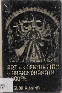 Nandi, Sudhir Kuamr (Author). Art and Aesthetics of Abanindranath Tagore, 1983 | Authored Book | 00845393