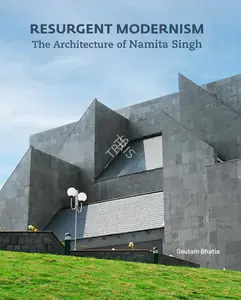Bhatia, Gautam (Author). Resurgent Modernism, 2022 | Authored Book | 00802228