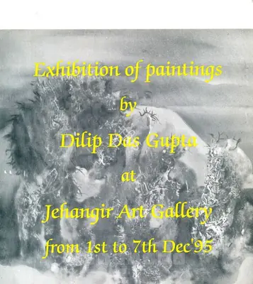 Dasgupta, Dilip Kumar (Artist). Exhibition of Paintings by Dilip Das Gupta, 1995 | Solo Exhibition Invitation | 00859051