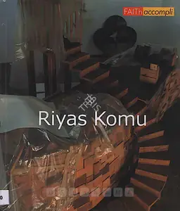 Komu, Riyas (Artist). Faith Accompli, 2006 | Solo Exhibition Catalogue | 00875722