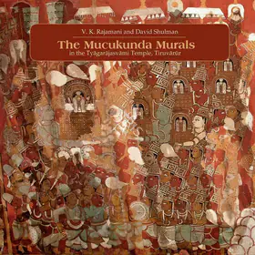Rajamani, V.K. (Author) and David Shulman. The Mucukunda Murals, 2011 | Authored Book | 00802104