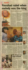 Korti, Raju (Reporter). Naushad Ruled when Melody was the King, 06 May 2006 | Newspaper Clipping | 00851578