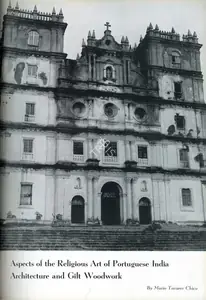 Chico, Mario Tavares (Essayist). Aspects of the Religious Art of Portuguese India Architecture and Gilt Woodwork. In <i>Marg.</i> 8(1), pp. 17-25. Bombay: Marg, December 1954 | Essay | ArcHeritage | 00668825