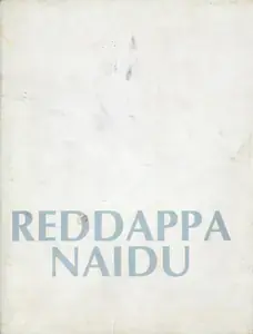Naidu, Reddeppa (Artist). Reddappa Naidu, 1989 | Solo Exhibition Catalogue | 00876286