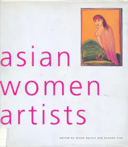 Dysart, Dinah (Editor). Asian Women Artists, 1996 | Edited Book | 00846157