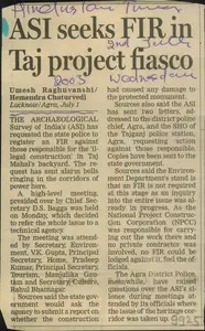 Raghuvanshi, Umesh and Hemendra Chaturvedi (Writers). ASI Seeks FIR in Taj Project Fiasco, 02 July 2003 | Newspaper Clipping | 00856787