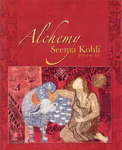 Kohli, Seema (Artist). Alchemy, 2007 | Solo Exhibition Catalogue | 00876461