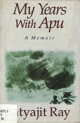 Ray, Satyajit (Author). My Years With Apu, 1994 | Authored Book | 00845604