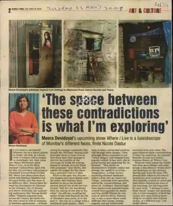 Devidayal, Meera (Reporter). The Space Between these Contradictions is what I'm Exploring, 03 April 2009 | Newspaper Clipping | 00847957