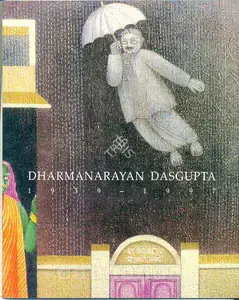 Dasgupta, Dharmanarayan (Artist). Dharmanarayan Dasgupta Retrospective, 1997 | Solo Exhibition Catalogue | 00875527