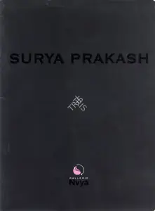 Prakash, Surya (Artist). Recent Paintings by Surya Prakash, 2005 | Solo Exhibition Catalogue | 00876234