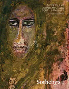 Sotheby's (Auction House). Modern and Contemporary South Asian Art. 23 October 2018, London | Auction Catalogue | EconomicsArt | 00862288