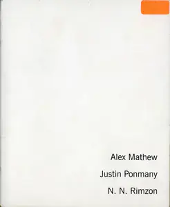 Bombay Art Gallery (Organiser). Alex Mathew, Justin Ponmany, N. N. Rimzon, 2005 | Group Exhibition Catalogue | 00668481
