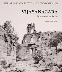 Michell, George (Editor), Anila Verghese, Sophie Gordon and Mike Ware. Vijayanagara, 2008 | Edited Book | 00802123