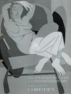 Christie's (Auction House). South Asian Modern and Contemporary Art. 09 June 2011 | Auction Catalogue | 00862089