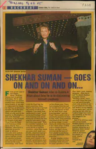 Khan, Rubina (Reporter). Shekhar Suman-Goes on and on and on, 04 August 2005 | Newspaper Clipping | 00852879